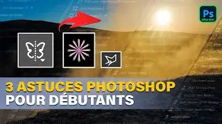 3 astuces Photoshop pour débutants