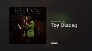 Elnarə Xəlilova — Toy Olacaq (Rəsmi Audio)