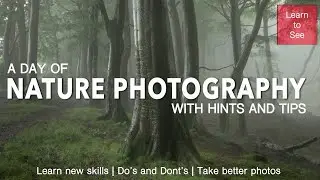 A day of nature photography, with hints and tips.