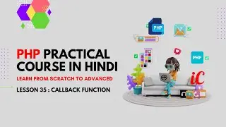 PHP Practical Course in Hindi : Class 35 - Callback Function