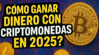 3 Formas de GANAR DINERO con CRIPTOMONEDAS en 2025 🚀 | Guía Fácil para Principiantes