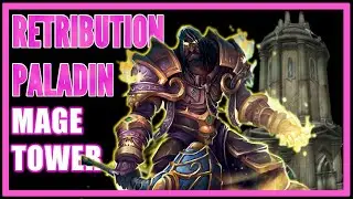 Retribution Paladin Mage Tower Guide (9.1.5) Shadowlands Timewalking