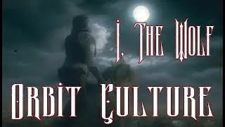 Orbit Culture - I, The Wolf