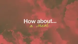 How About A Meal - Part 1 | Cory Doiron