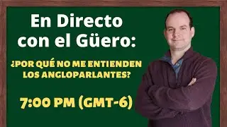 ¿Por qué no me entienden los angloparlantes?