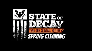 State Of Decay: (YOSE) Spring Cleaning Achievement Guide