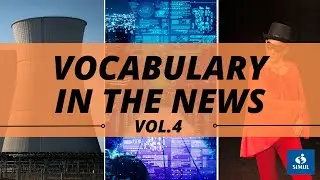 Vocabulary in the News -Spring-Summer, 2023- | Simul Academy Teacher's content #18