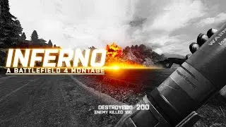 INFERNO | A Battlefield 4 Montage | 2K60FPS