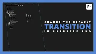 Change the default transition in Premiere Pro