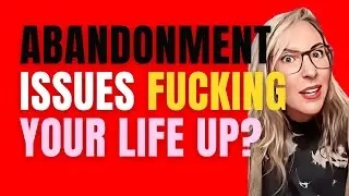 ABANDONMENT Issues In Love and Money? How to Stop Your Fears From MANIFESTING