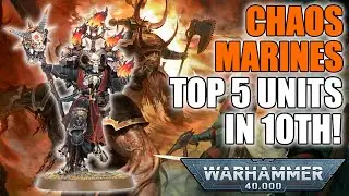 The Top 5 Competitive Chaos Space Marine Datasheets In 10th Edition?! | Warhammer 40k