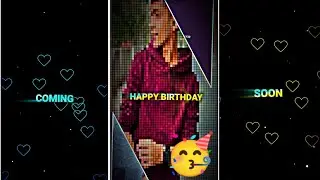 Coming Soon Birthday Wish Video | xml video trending editing tutorial || new trend