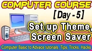 How to Set up theme and Screen Saver - Computer Tutorials for Beginners Course Day #5