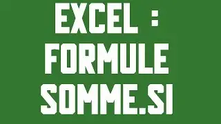 SOMME.SI Formule Excel