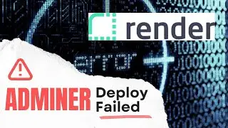 Adminer Deployement Error [Fixed] | Deploy Failed on Render