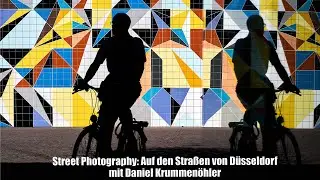 Street Photography: Auf den Straßen von Düsseldorf mit Daniel Krummenöhler