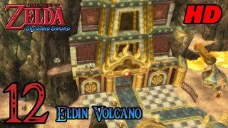 Zelda Skyward Sword HD 60FPS 100% Walkthrough - Part 12 - Eldin Volcano | Key Pieces