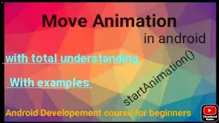 Move Animation in android animation in android  Animation android developement course for beginners