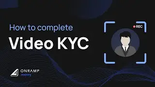 Complete Video KYC for INR | Onramp Money
