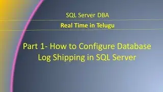 How to Configure Database Log Shipping in SQL Server