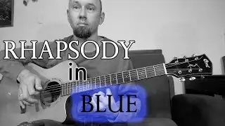 Rhapsody in blue (excerpt) / George Gershwin / Fingerstyle Guitar cover