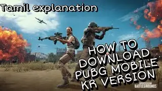PUBG KR VIRESION | HOW TO DOWNLOAD ? FULL TAMIL EXPLANATION