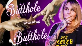 Touching Buttholes Together IS A THING | Trubbing