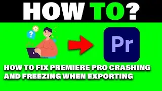 Fix Premier Pro Crashing and Freezing when Exporting (Quick and Easy)