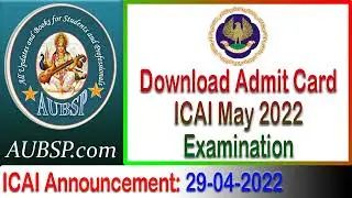 ICAI Announcement for Download Admit Card May 2022 Exams CA Intermediate and CA Final Admit Card