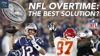 NFL Overtime Rules: A Better Solution! (Sports Analysis - Football)