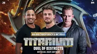 Major Conspiracy & MC Robs - Duel of Districts (Official TITANIUM 2024 Anthem)
