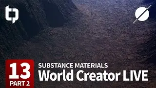 World Creator 2021 LIVE | 13 Part 2 | Substance Materials