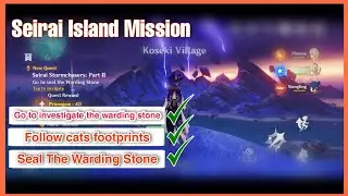 Seirai Island Mission | Genshin Impact / استكشاف جزيرة ساياراي و انجاز مهمة ازالة حاجز الوهمي