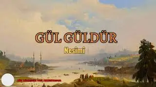 ( Ottoman empire music )🌹🇹🇷 GÜL GÜLDÜR 🇹🇷🌹