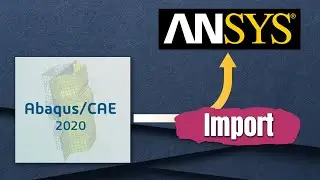 How to import ABAQUS Model into ANSYS Workbench