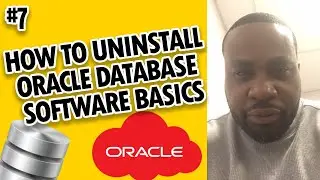 How to Uninstall Oracle Database Software Basics