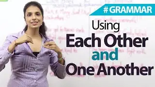 Using Each other and One Another correctly  - English Grammar Lesson