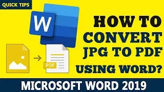 How To Convert Jpg To Pdf Using Microsoft Word 2019 - Step By Step Guide