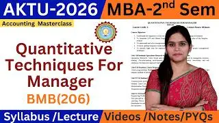 Quantitative Techniques For Managers | MBA 2nd Sem AKTU Notes Videos 2026 | BMB 206 | AKTU MBA 2nd