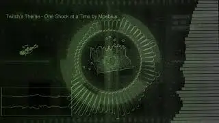 Twitch's Theme - One Shock At A Time