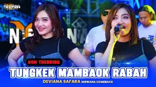 [Lagu Minang_Fauzana On Trending] TUNGKEK MAMBAOK RABAH - Deviana Safara OM NIRWANA COMEBACK