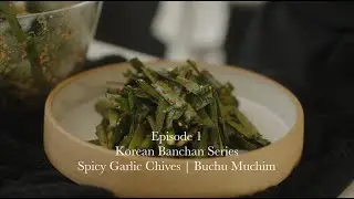 Spicy Garlic Chives | Episode 1 of Korean Banchan Series | ASMR | Relaxing Music | Easy Recipe