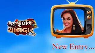 New Entry Alert: Akshita Dhawan in Mera Balam Thanedar—Character Revealed!