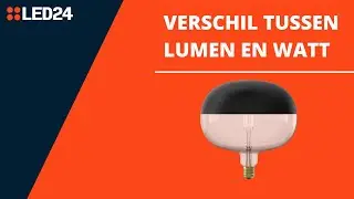 Verschil tussen: Lumen & Watt