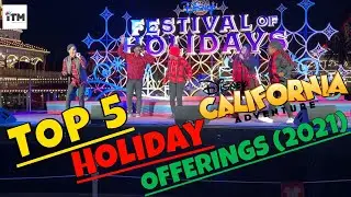TOP 5 Holiday Offerings at Disneyland California Adventure! (2021)