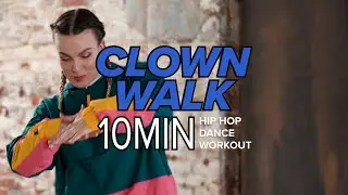 CLOWN WALK | Hip Hop Dance Workout