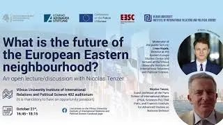 What is the future of the European Eastern neighbourhood?