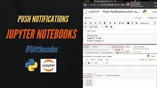 Push Notifications from Jupyter Notebook after Code Execution [Python for Data Science]