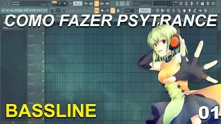 [FL Studio] Criando Um PsyTrance #1