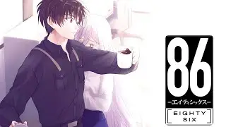 86 - Eighty Six「AMV」— Aurora (Nightcore)